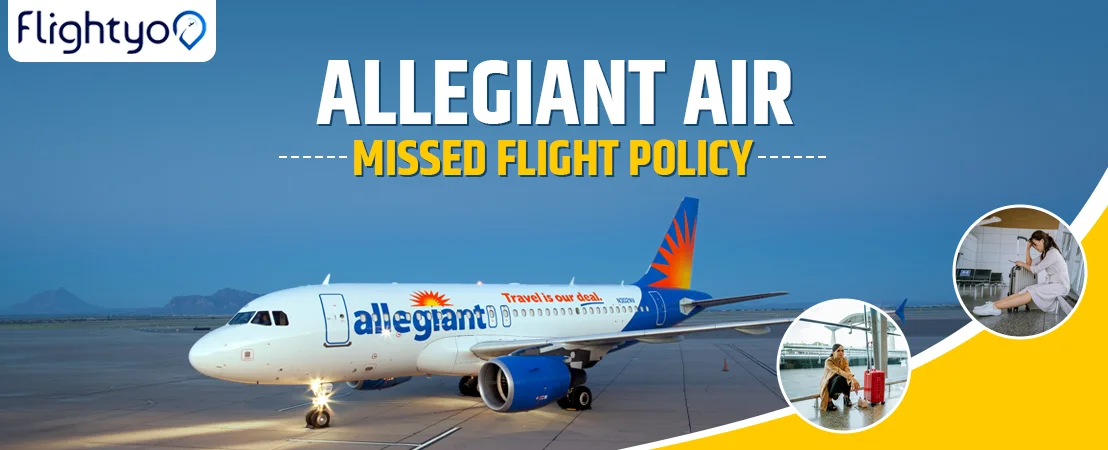 Allegiant Missed Flight Policy