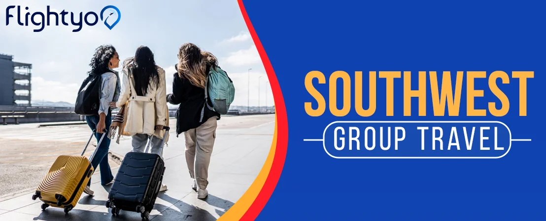 Southwest Group Travel​