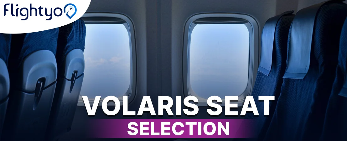 volaris seat selection​